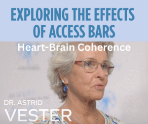 latest heart-brain coherence with Access Bars Dr Astrid Vester